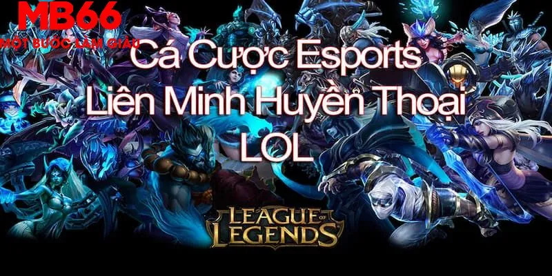 Vì sao bạn nên tham gia cá cược liên minh trên MB66?